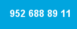 952 688 89 11 952 688 89 11